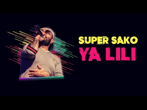 Super Sako - Ya Lili (Official Music Video)
