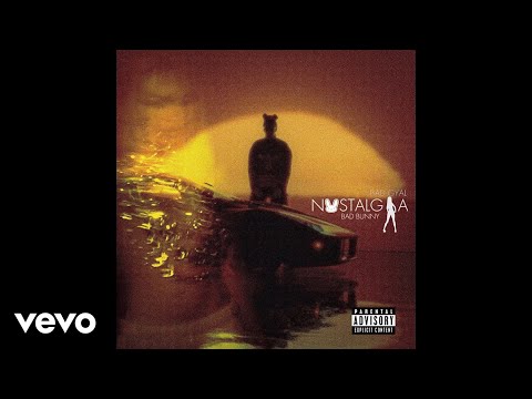Bad Gyal, Bad Bunny - NostalgIA (Official Audio)