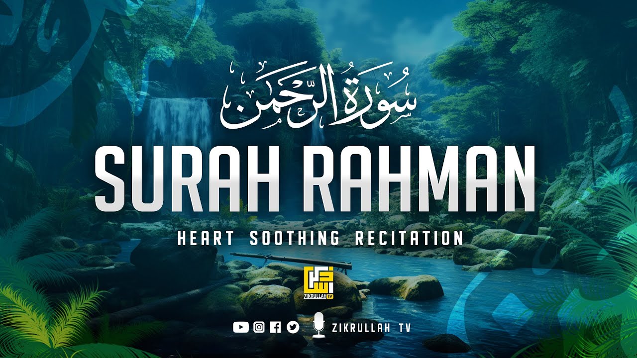 Beautiful Recitation of Surah Ar-Rahman 🌹 | Zikrullah TV