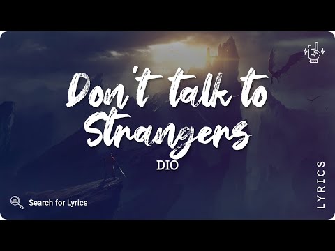 Dio - Don't Talk to Strangers (Lyrics for Desktop)