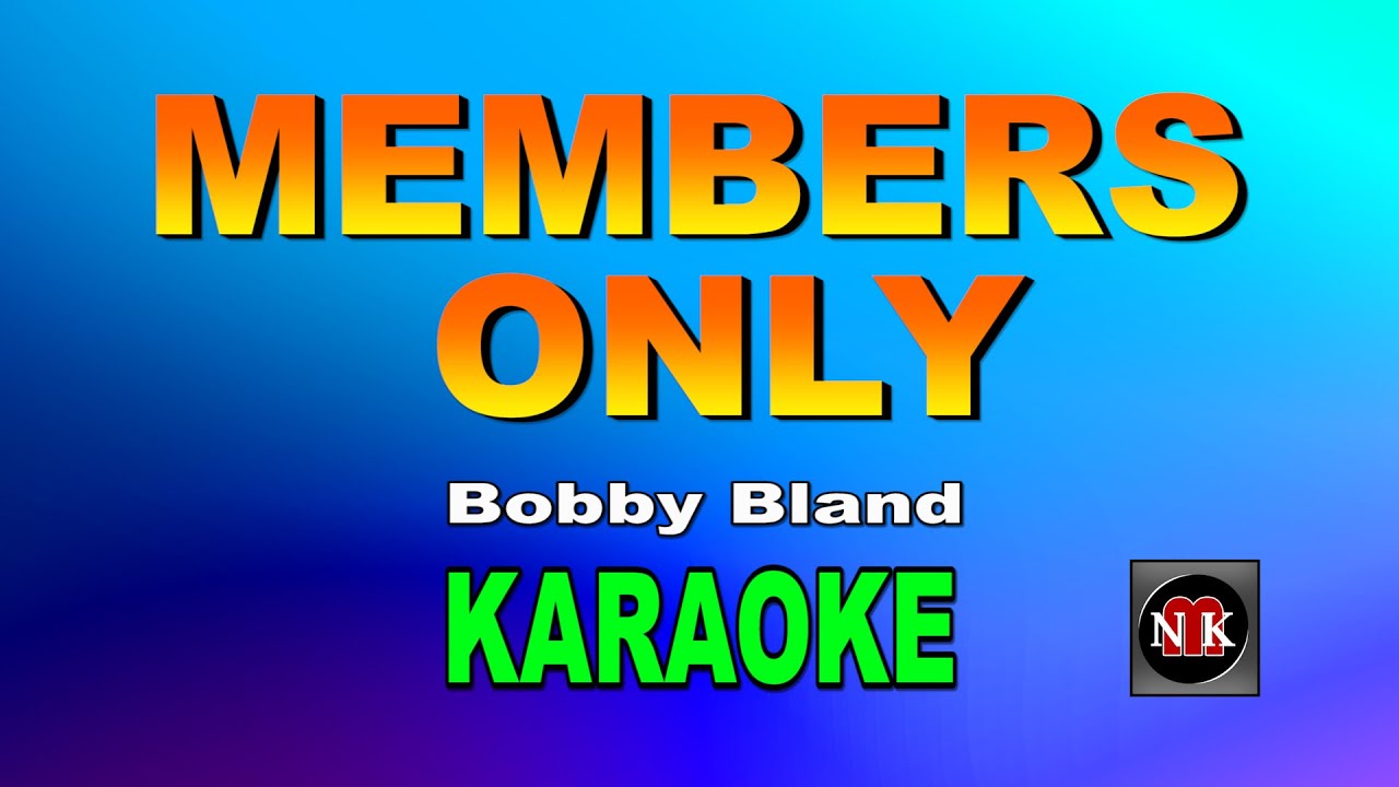MEMBERS ONLY [ KARAOKE ] - BOBBY BLAND@nuansamusikkaraoke