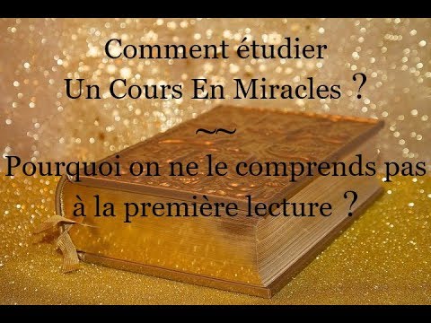 Comment Etudier Un Cours En Miracles ?