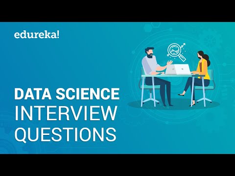 Data Science Interview Questions | Data Science Tutorial | Data Science Interviews | Edureka