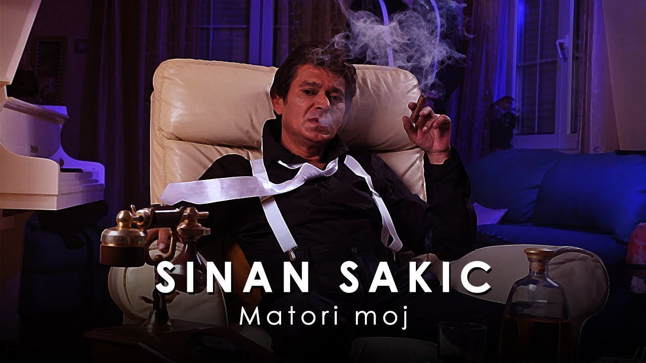 Sinan Sakic - Matori moj - (Official Video)