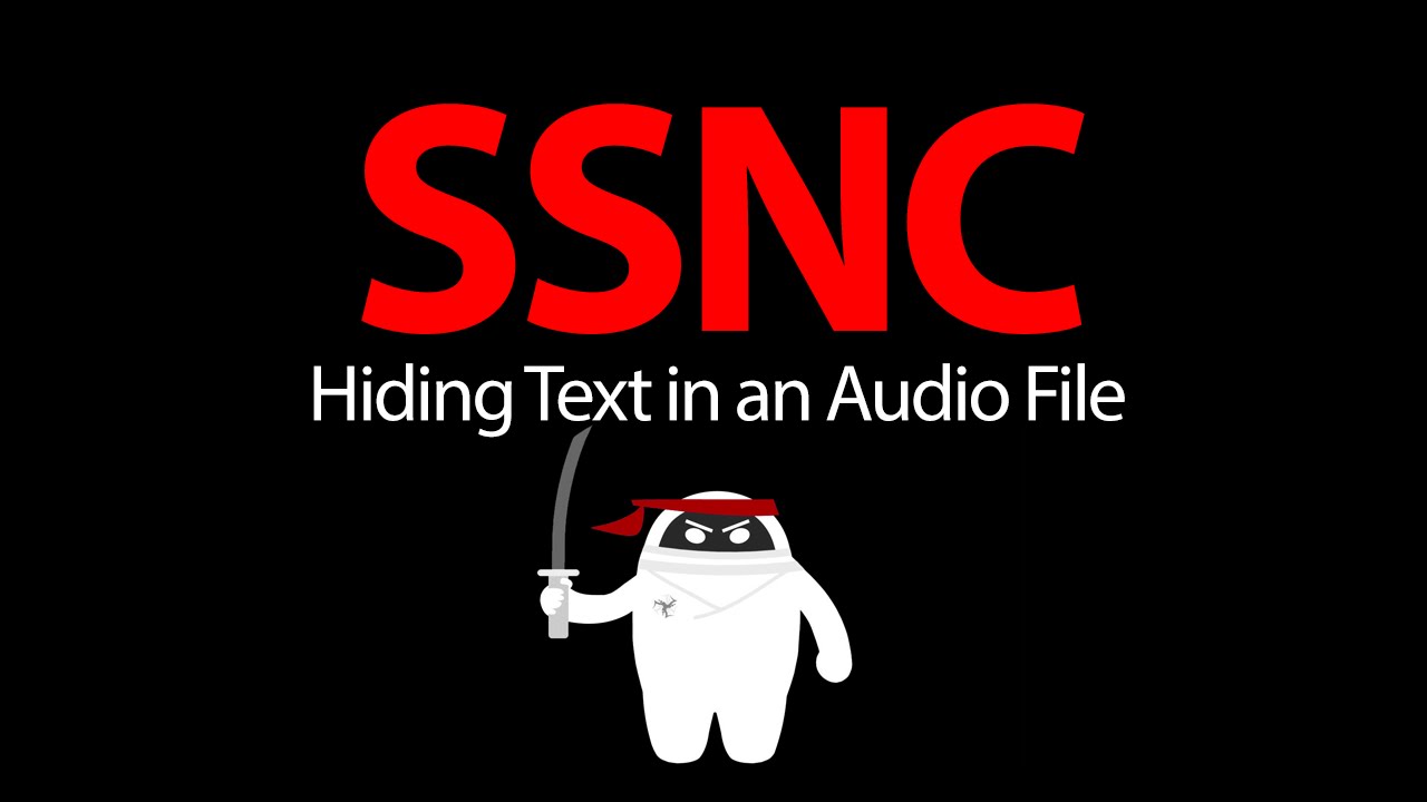 Tutorial: Hiding Text in an Audio File - SSNC