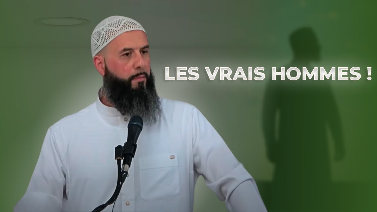 Les Vrais Hommes en Islam 🕌