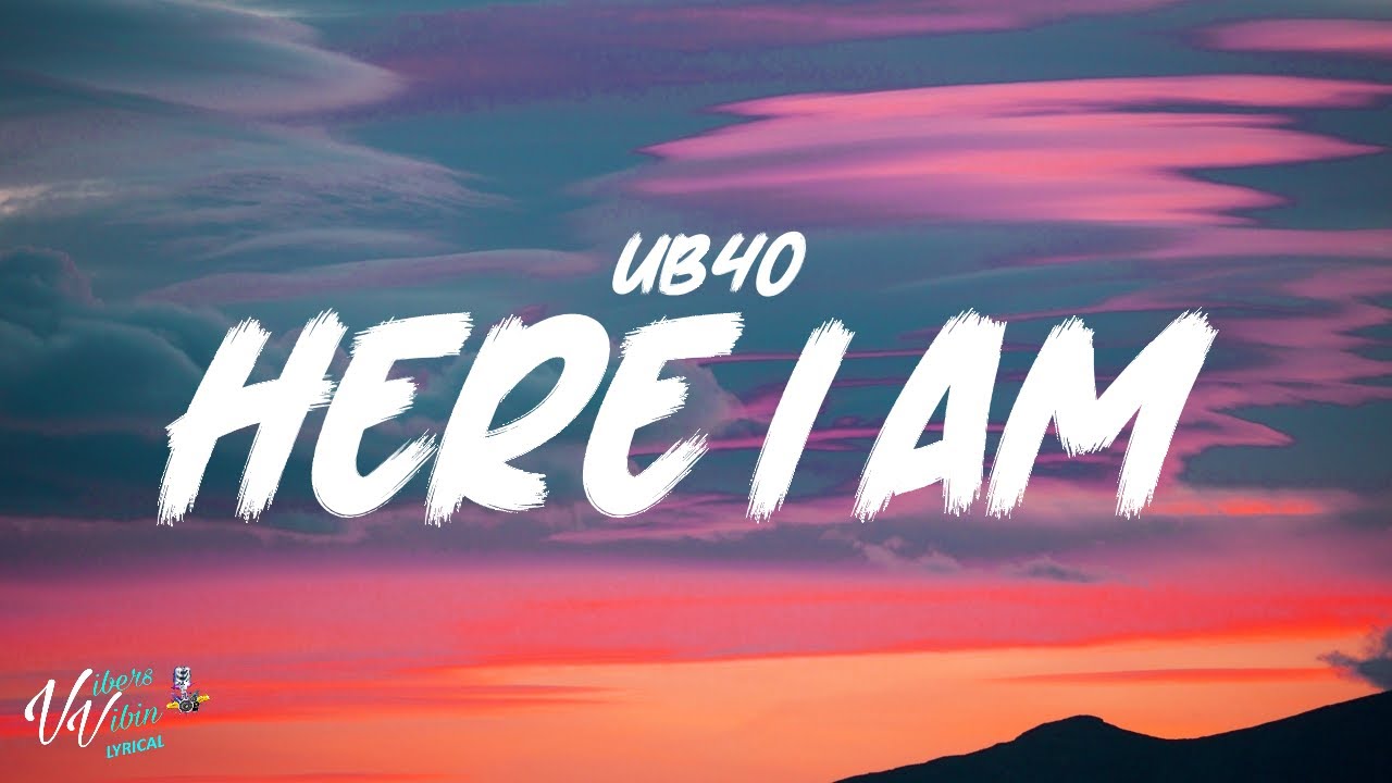 UB40 - Here I Am (Lyrics) 🎶