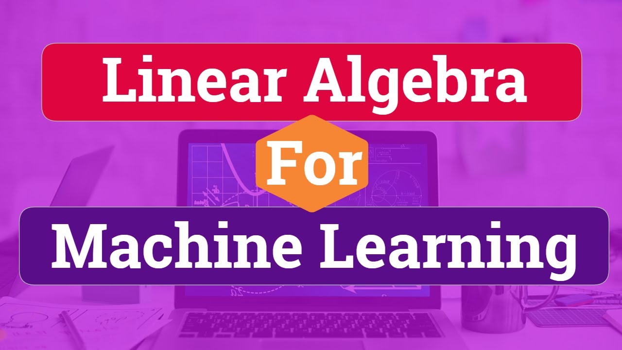 Master Linear Algebra for Machine Learning 📊