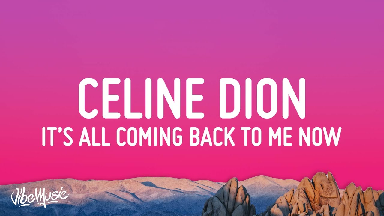 Celine Dion's Epic Ballad: 'It's All Coming Back To Me Now' 🎶 (Lyrics & Download)