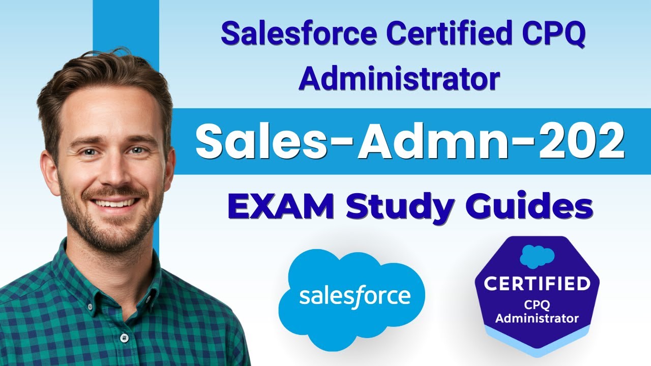 Salesforce Certified CPQ Administrator 2025 Exam Prep | Free Study Guide π