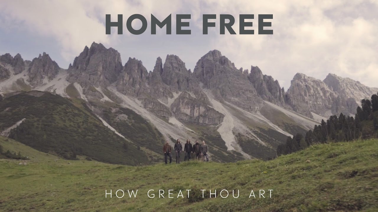 Home Free - How Great Thou Art 🎶