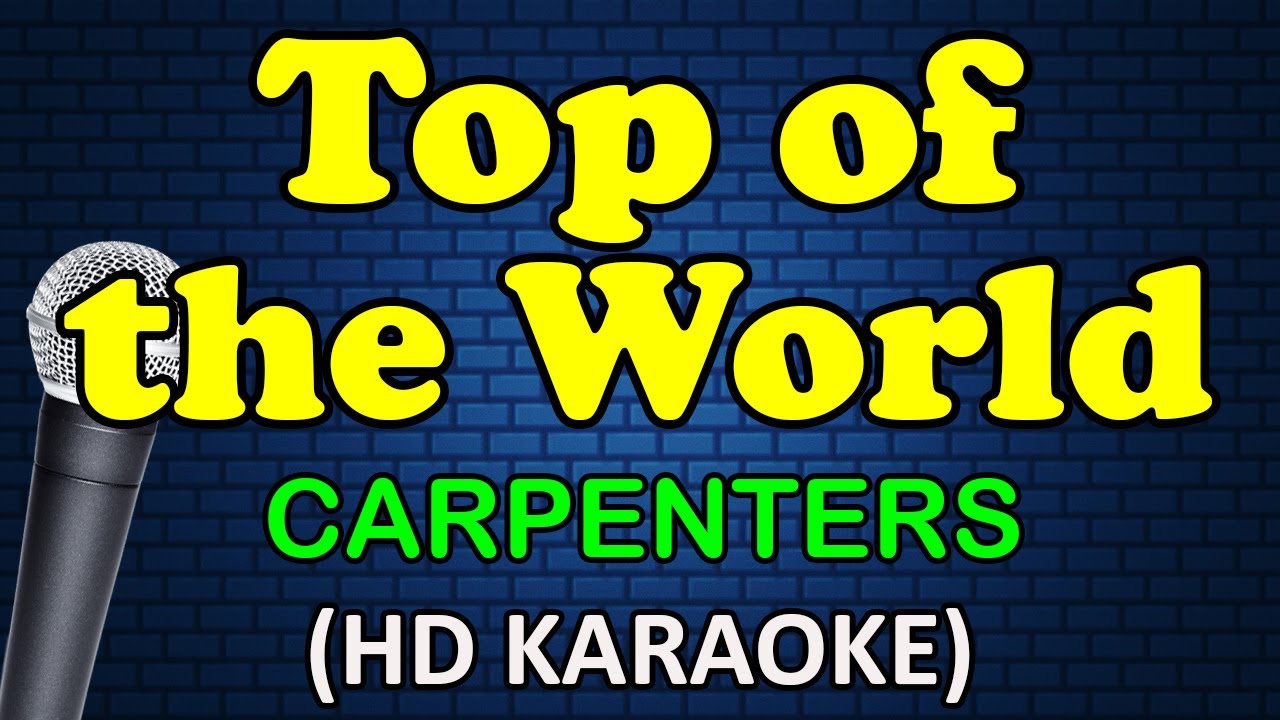 Top of the World - Carpenters (HD Karaoke) ๐ถ