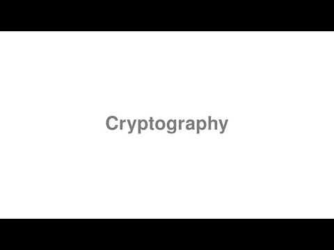 How to Pronounce "Cryptography"