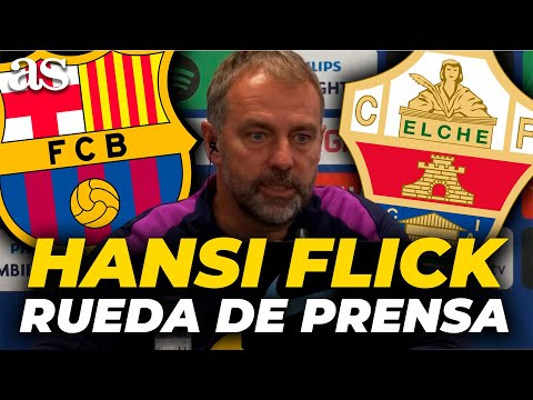 HANSI FLICK, RUEDA DE PRENSA COMPLETA HOY previa al FC BARCELONA vs. ELCHE CF | LALIGA