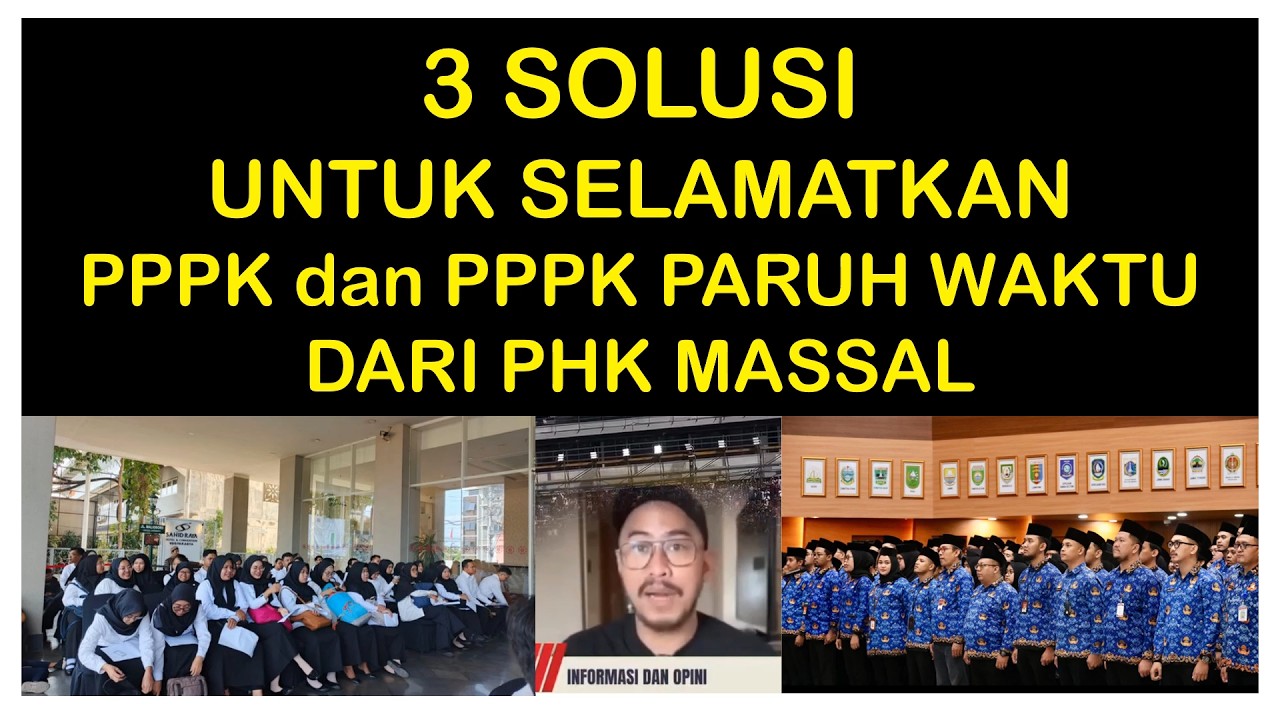 3(TIGA) SOLUSI UNTUK SELAMATKAN PPPK DAN PPPK PARUH WAKTU DARI PHK MASSAL