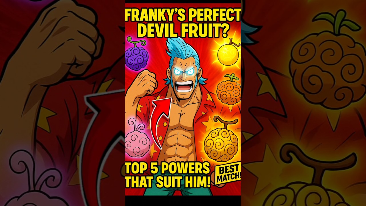 5 Devil Fruits to Make Franky Unstoppable in One Piece