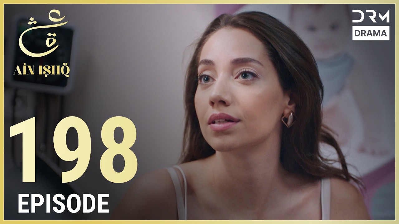 Turkish Drama in Urdu | Ain Ishq | Episode 198 | One Love | UD1O