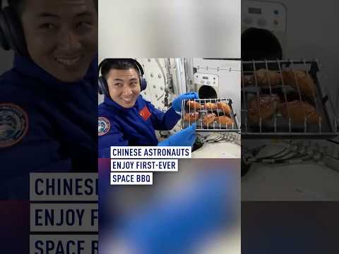Chinese astronauts enjoy first-ever space BBQ