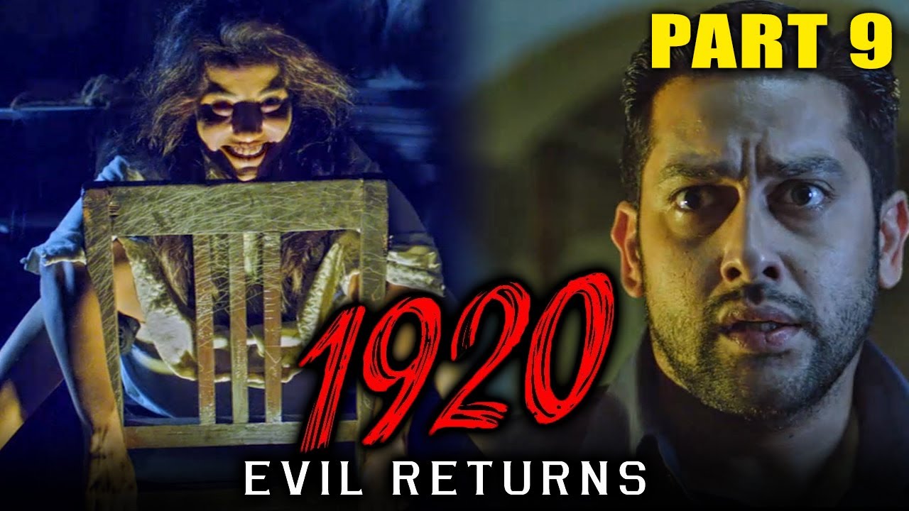 1920: Evil Returns (2012) - Part 9 | Hindi Horror