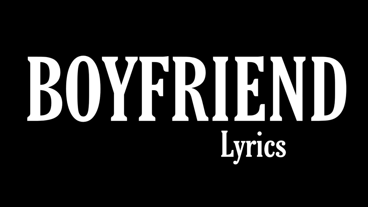Ariana Grande Boyfriend Lyrics & Support Links