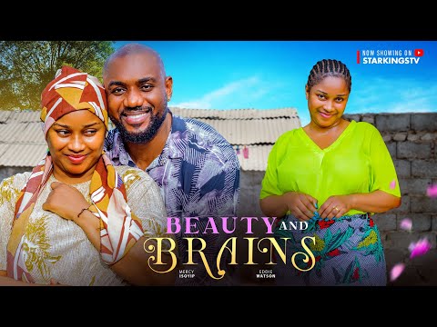 BEAUTY AND BRAINS  - EDDIE WATSON & MERCY ISOYIP - 2024 Latest Nigerian Nollywood Movie