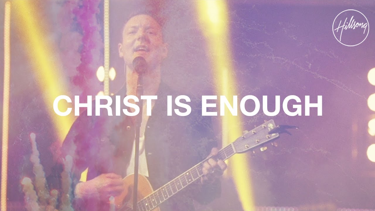 Christ Is Enough – Hillsong Worship | Uplifting Worship Song ✝️