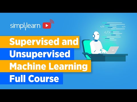 Supervised And Unsupervised Machine Learning Full Course - Algorithms With Examples | Simplilearn