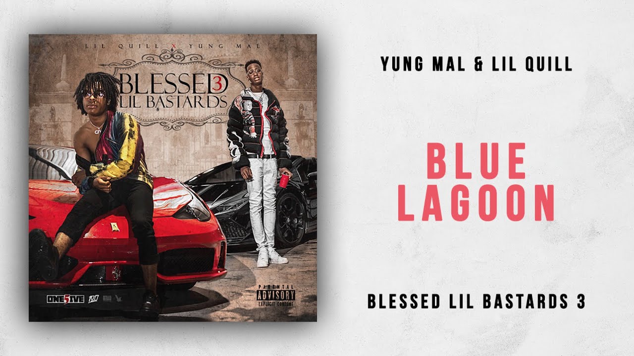 Yung Mal & Lil Quill - Blue Lagoon (Blessed Lil Bastards 3)