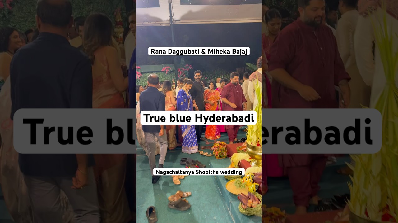 Rana Miheeka at Nagachaitanya & Shobitha's Wedding 🎉