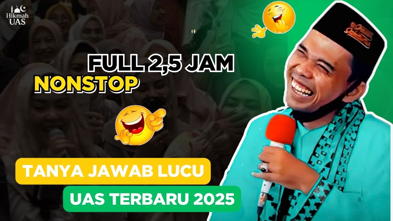 Tanya Jawab Lucu Ustadz Abdul Somad 2,5 Jam 2025