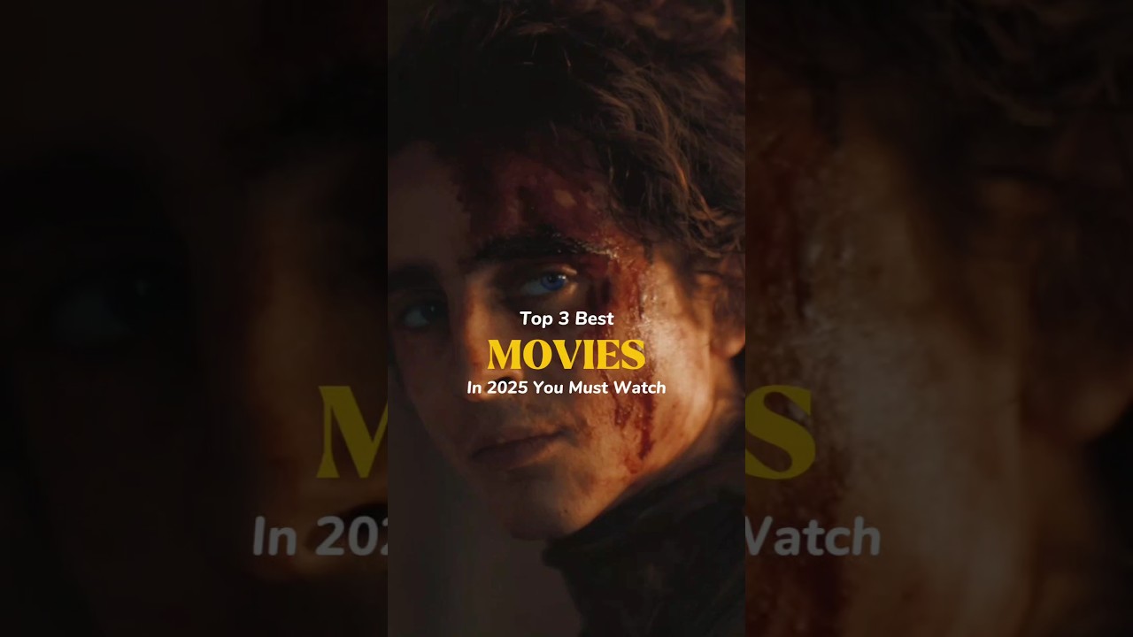 Top 3 Must-Watch Movies of 2025 🎬