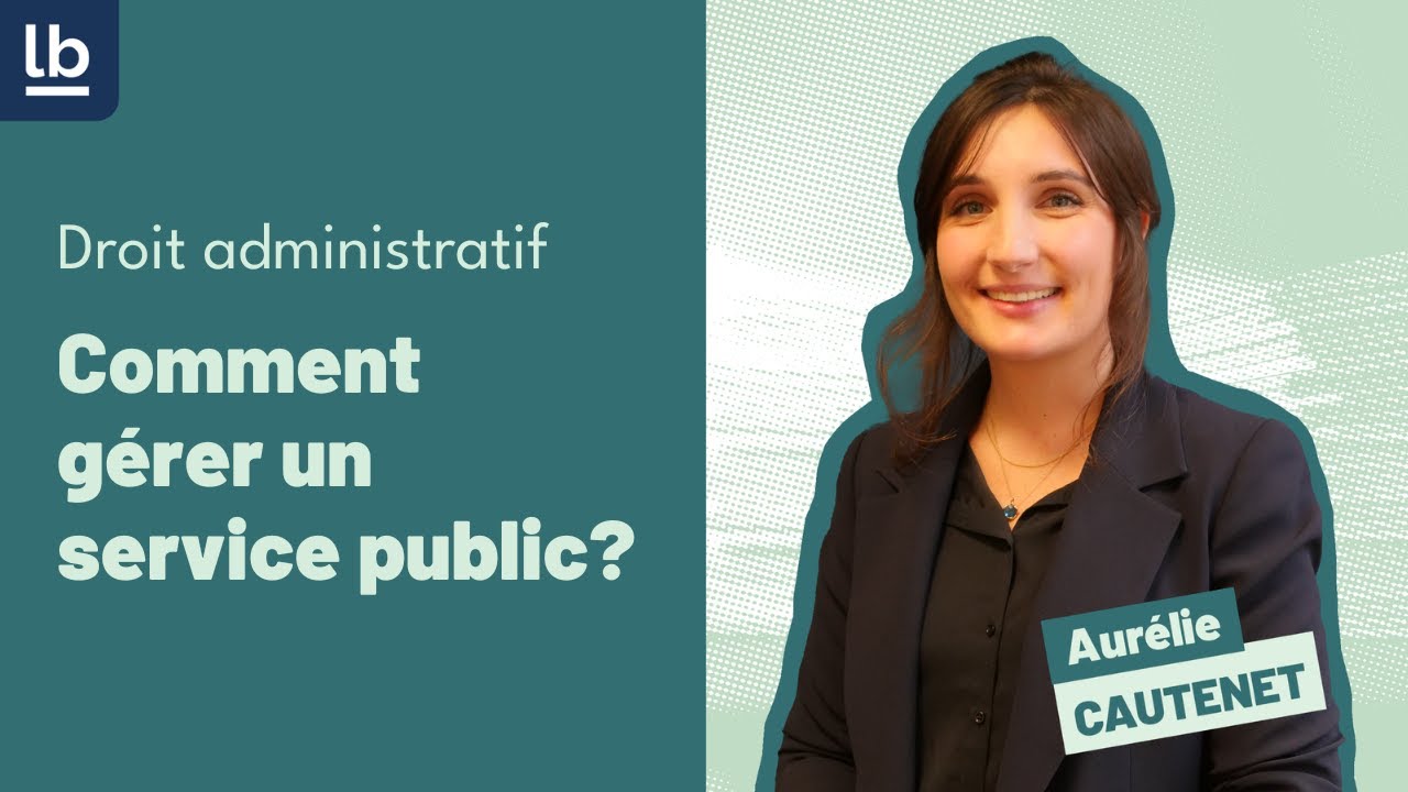 [Droit administratif] #6 Service public : quels sont ses modes de gestion ?