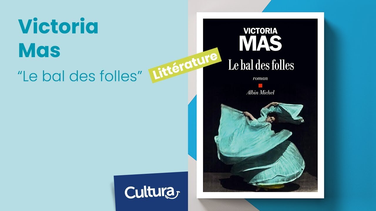 Talents Cultura Romans 2019: Le bal des folles 📚