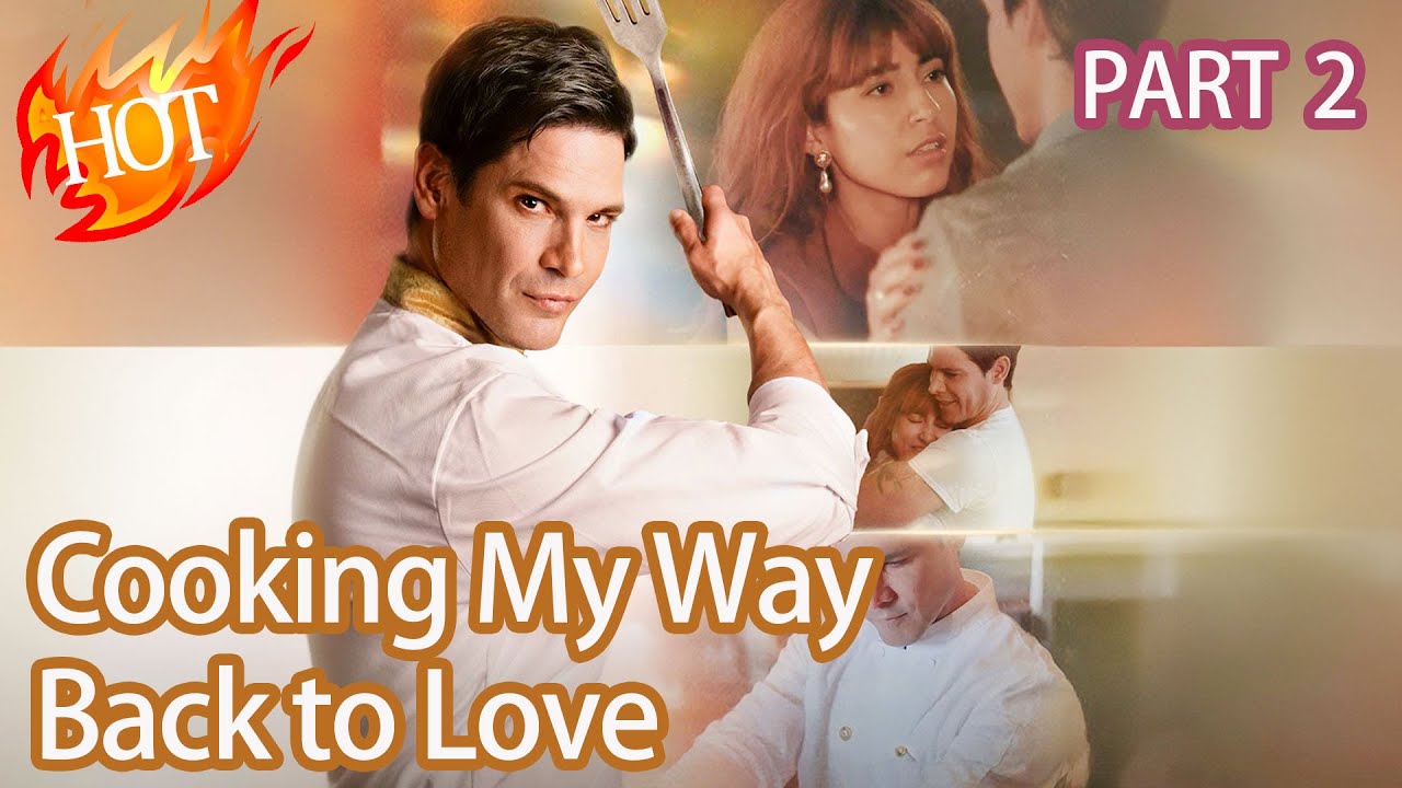 Cooking My Way Back to Love ❤️ | Part 2 of the Drama Series