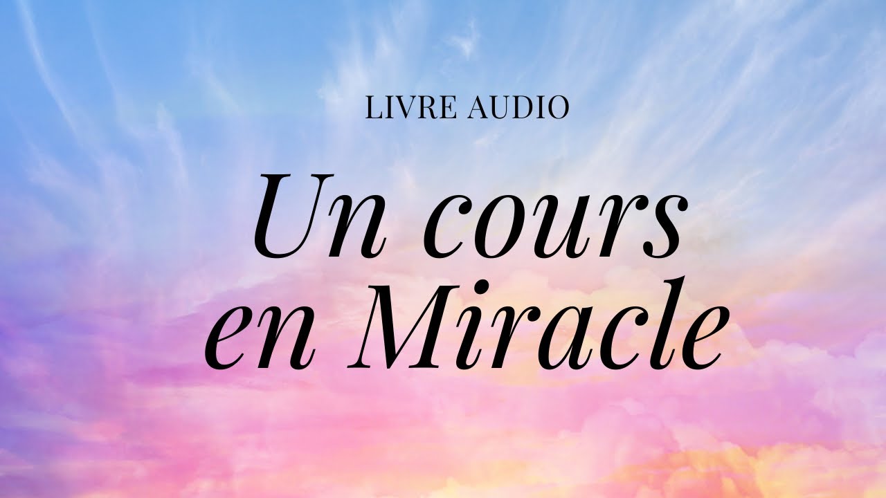 Vivre un Cours en Miracle Audio 📖