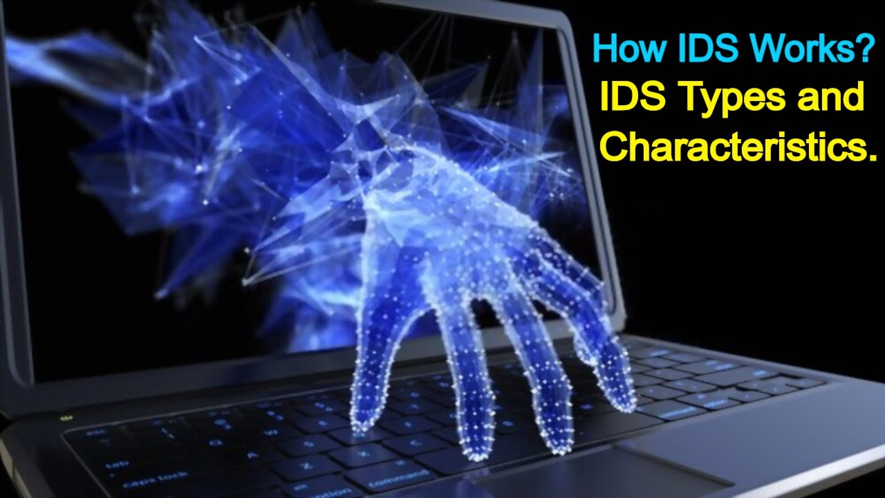 How does IDS function | How IDS Works | Types of Intrusion Detection System | Characteristic of IDS