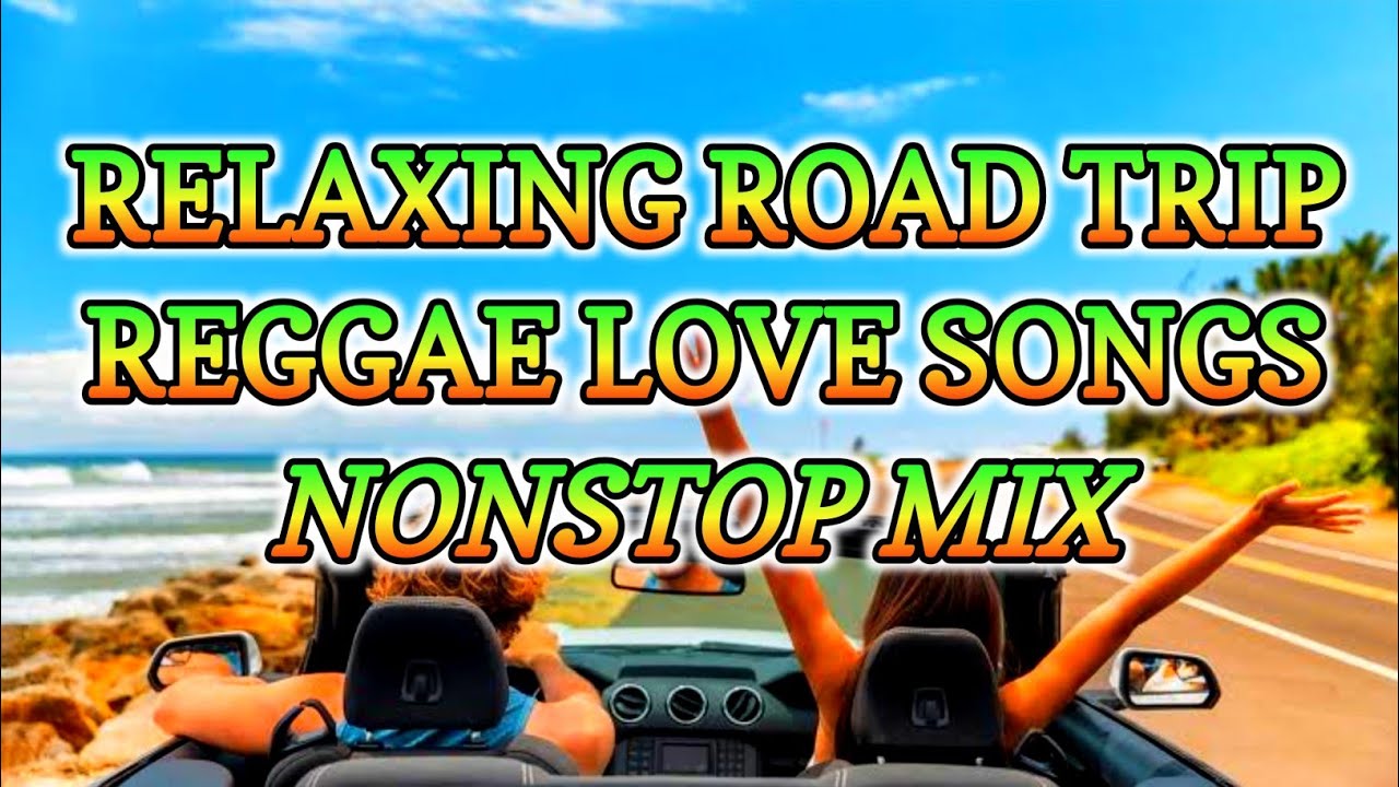 Relaxing Reggae Road Trip Love Song 🎶 | Nonstop Remix by DJ Soymix