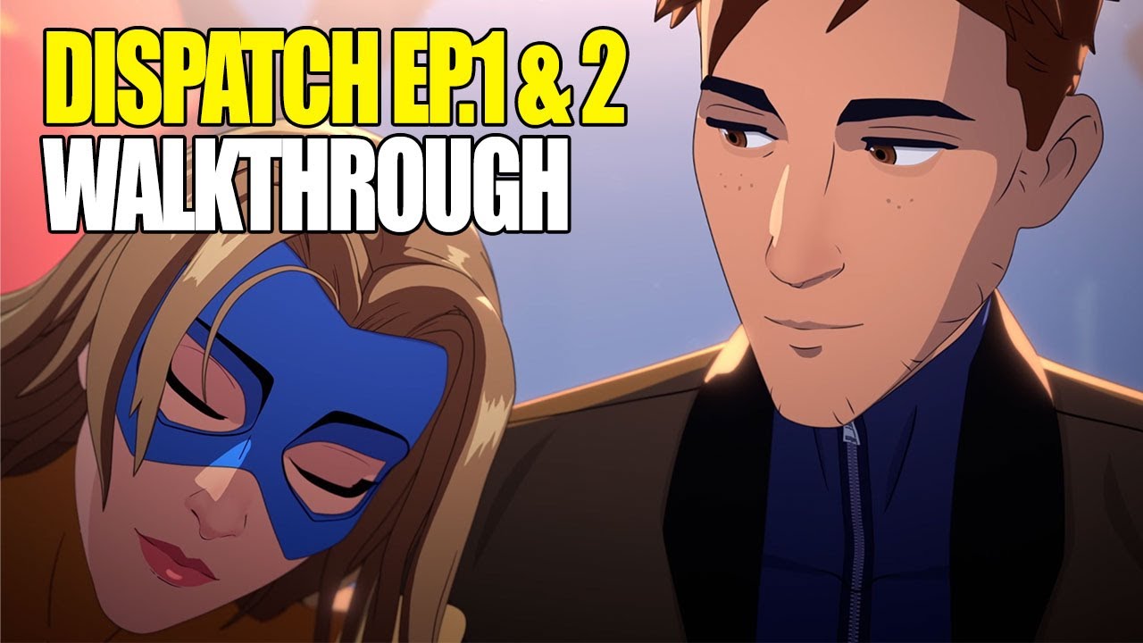 Dispatch Episodes 1 & 2 Full Walkthrough – Exciting Spoilers & Insights 🎮