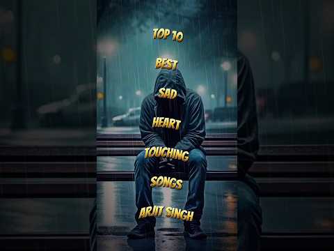 Top 10 Sad Songs | Heart Touching Arijit Singh Hits 🎶"#arijitsingh #sadsong#top10songs