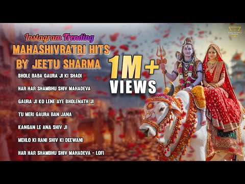 Mahashivratri Special Hits | Top Shiva Wedding Songs | Best Shiv  Bhajans by Jeetu Sharma 2025