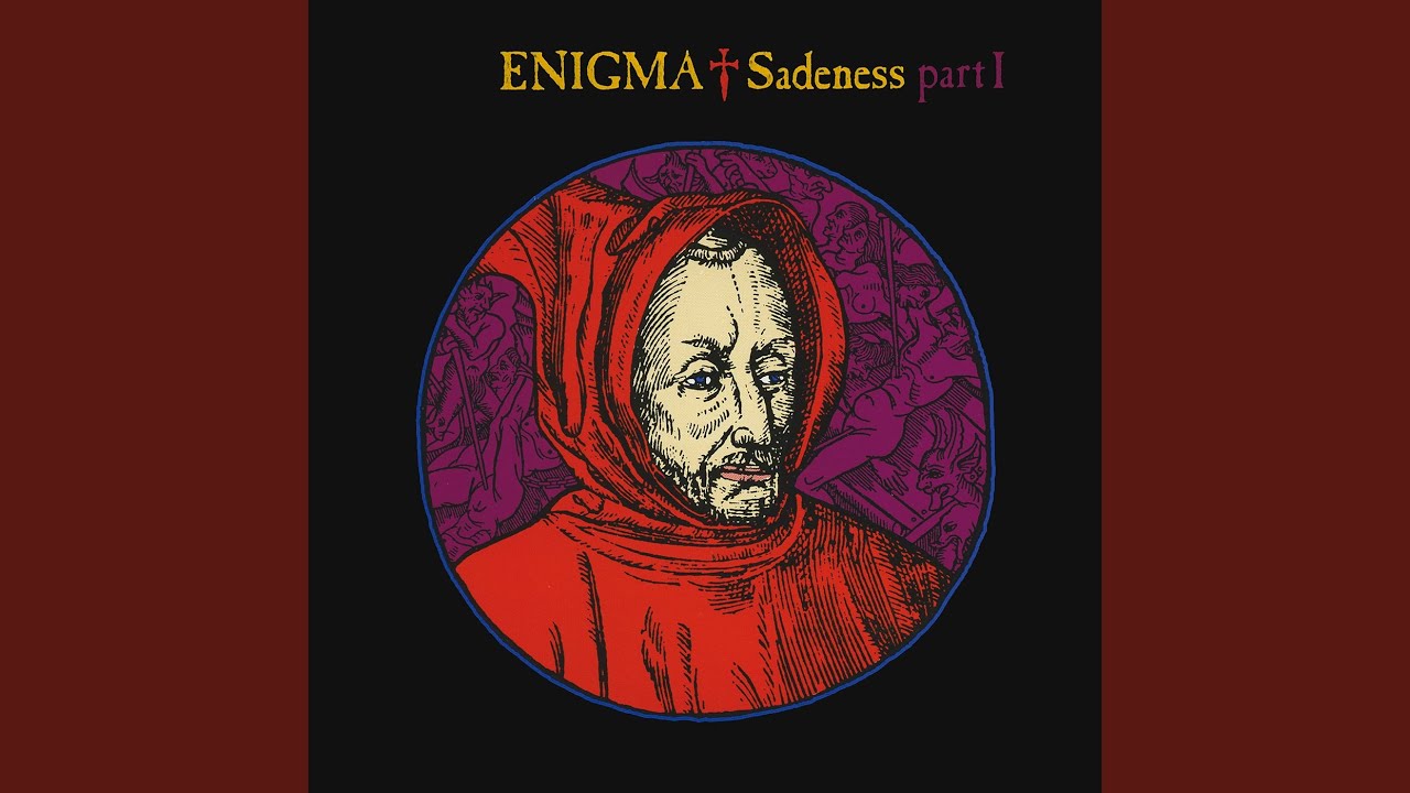 Sadeness (Part I / Extended Trance Mix) - Enigma