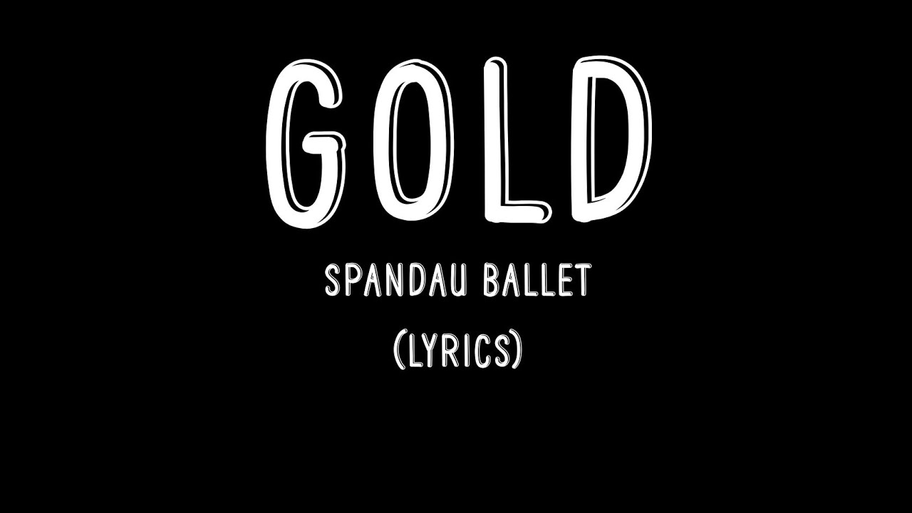 Gold by Spandau Ballet 🎶 (Lyrics & Video)