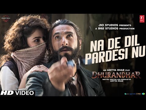 Dhurandhar Song | Na De Dil Pardesi Nu (Jogi) | Ranveer Singh,Sara Arjun | Dhurandhar Movie Song
