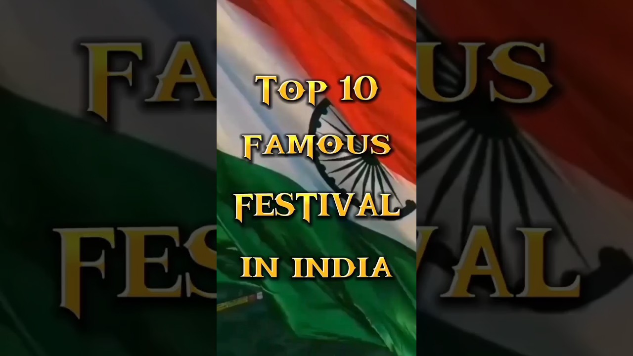 TOP 10 Top 10 Famous Festivals in India 🇮🇳