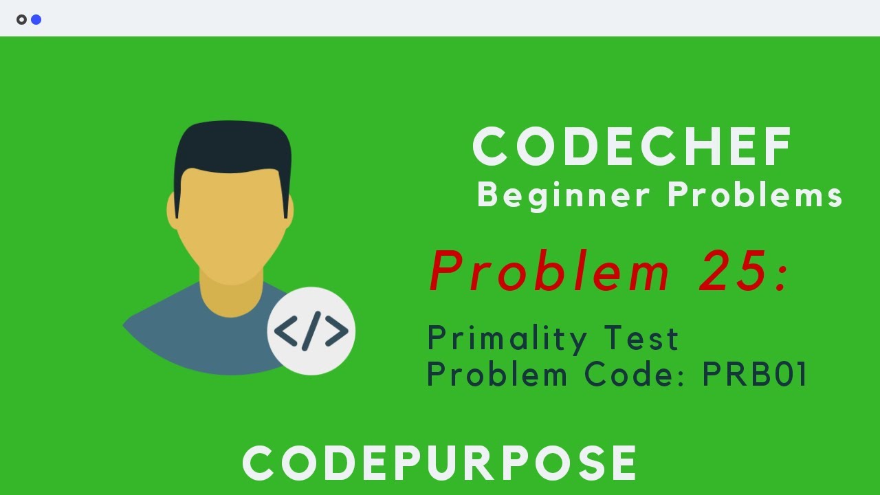 Master the Primality Test with C++: Solve Problem 25 on CodeChef 🚀