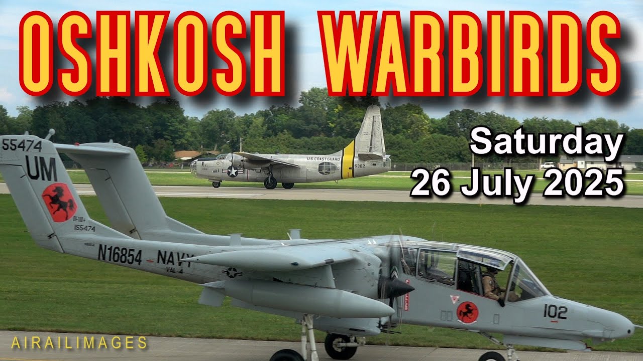 EAA AirVenture Oshkosh 2025: Spectacular Warbirds & Military Aircraft Highlights ✈️