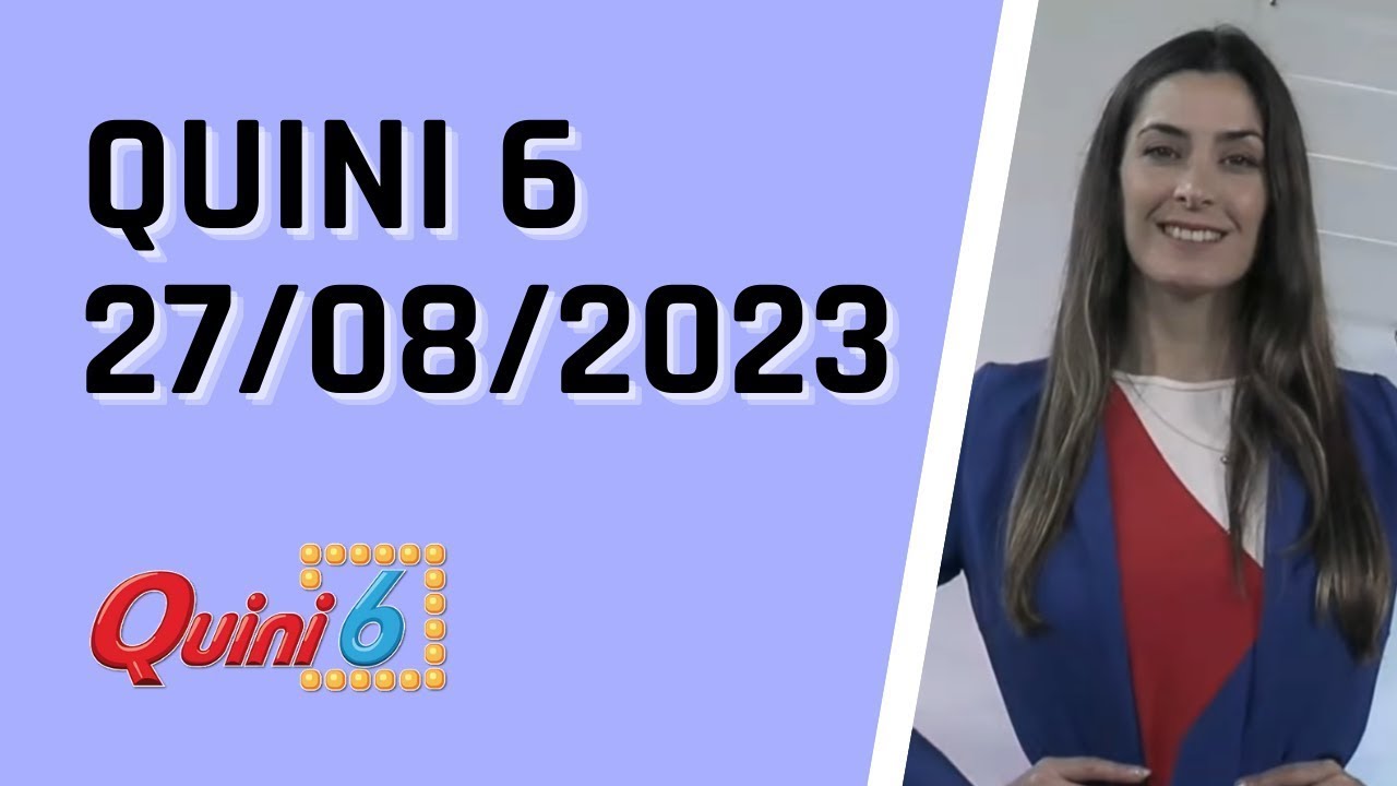 Resultados en Vivo del Quini 6 - Domingo 27/08/2023 🎉