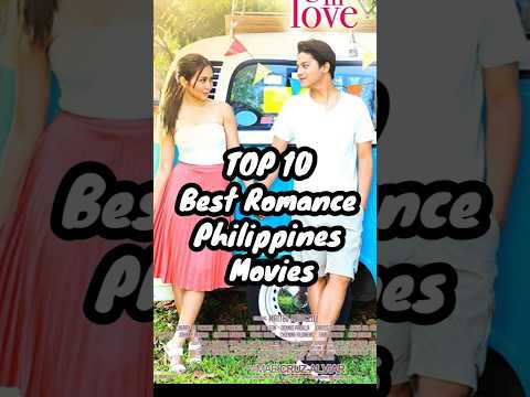 TOP 10 BEST PHILIPPINES ROMANCE MOVIES LIST || Filipino Romance movies | PHILIPPINES movies