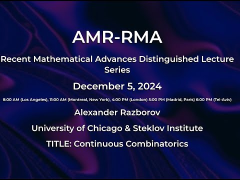AMR-RMA Lecture by Alexander Razborov, "Continuous Combinatorics"