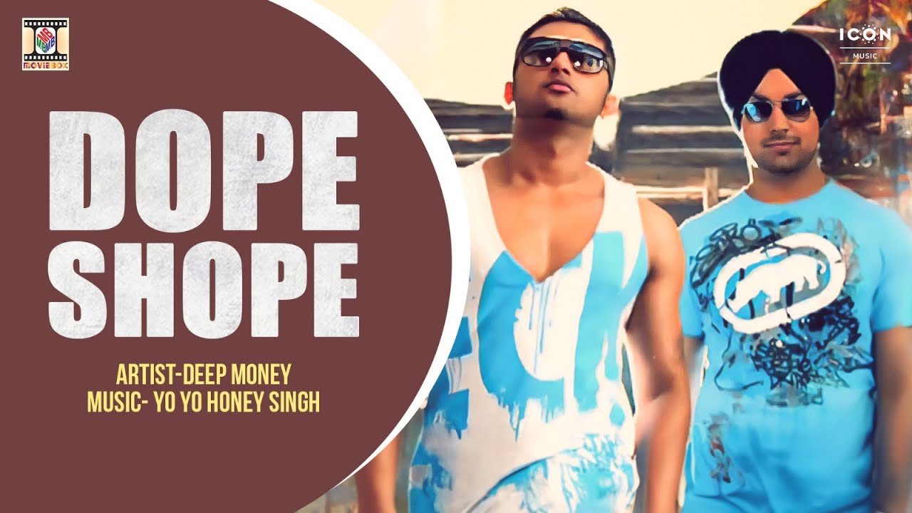 Dope Shope Official Video ๐ถ - Yo Yo Honey Singh